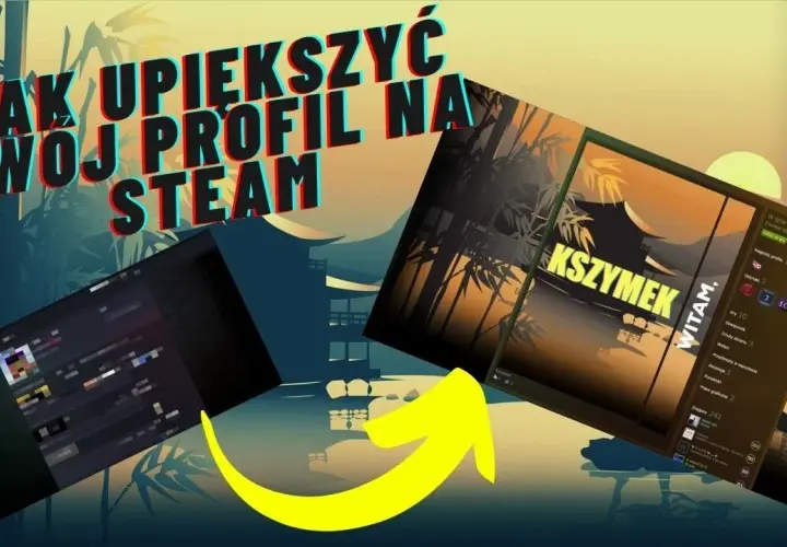 Jak zrobić ładny profil Steam, aby wyróżnić się wśród graczy