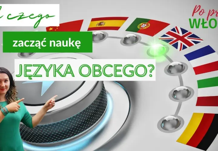 Jak skutecznie zacząć naukę języka i uniknąć najczęstszych błędów