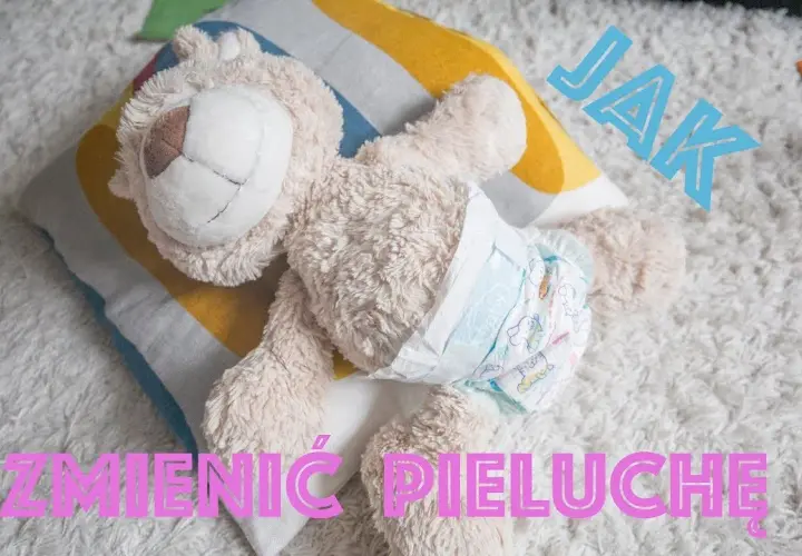 Jak zmienić pampersa: proste kroki dla komfortu i bezpieczeństwa
