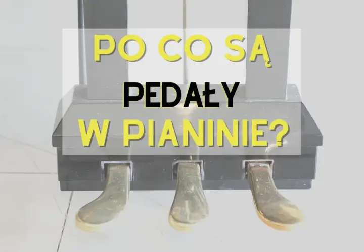 Pedały w pianinie: jak działają i dlaczego są niezbędne do gry na instrumencie
