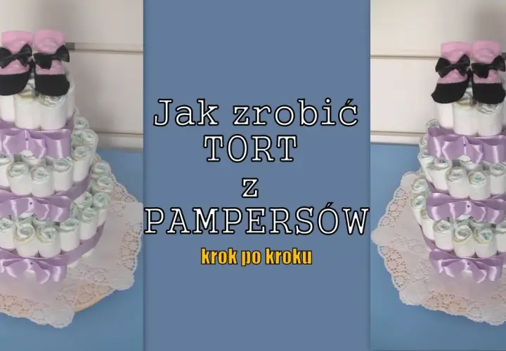 Jak się robi tort z pampersów – prosty sposób na wyjątkowy prezent