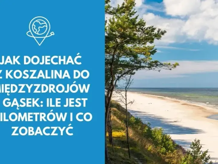 Koszalin ile do morza? Sprawdź, jak łatwo dotrzeć do plaż
