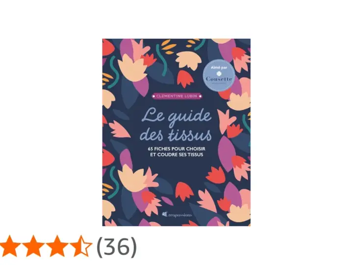Couverture du livre "Le guide des tissus" par Clémentine Lubin, avec un motif floral coloré sur fond bleu nuit. Ce guide explore la matière toile et ses usages.