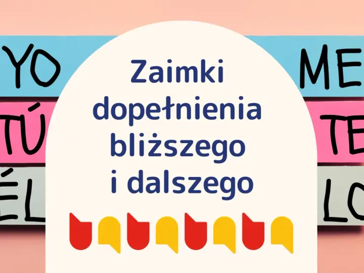 Zaimki dopełnienia bliższego i dalszego w języku hiszpańskim: YO, TÚ, ÉL, ME, TE, LO. Różne odmiany dla lepszego zrozumienia.