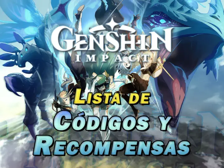 Lista de códigos y recompensas de Genshin Impact. Personajes y dragones en un fondo épico.