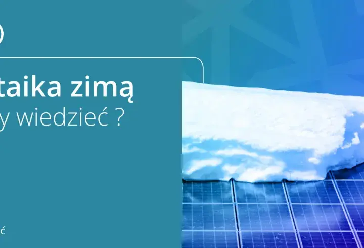Panele fotowoltaiczne pokryte śniegiem. Zastanawiasz się nad podgrzewaniem paneli fotowoltaicznych zimą?