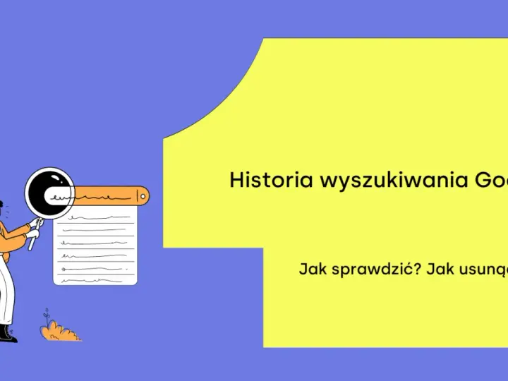Ilustracja pokazuje, jak sprawdzić i usunąć historię wyszukiwania Google. Mężczyzna z lupą analizuje listę wpisów.