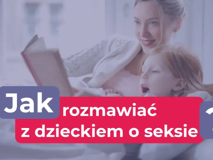 Seksualność dzieci: Kiedy zacząć i jak budować zaufanie?