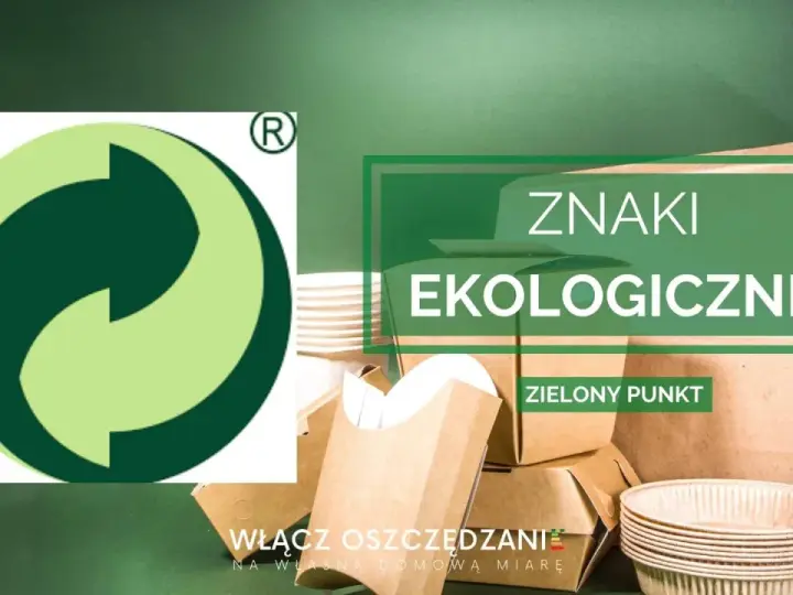 Znak zielony punkt na opakowaniach. Ekologiczne opakowania papierowe, stosuj świadomie.
