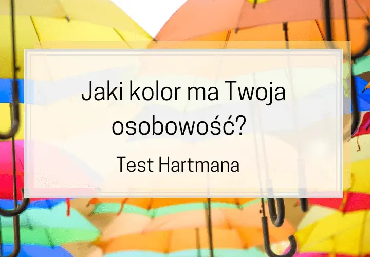 Jak sprawdzić swój typ osobowości i zrozumieć swoje cechy