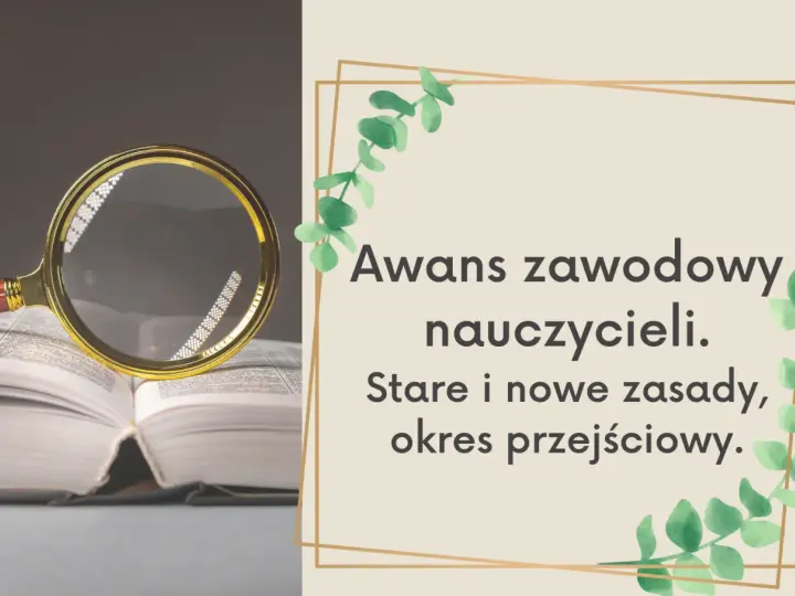 Lupa nad otwartą księgą symbolizuje analizę przepisów dotyczących awansu zawodowego nauczycieli, starych i nowych zasad.