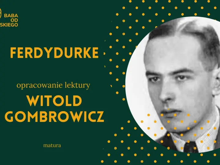 Portret Witolda Gombrowicza, autora "Ferdydurke". Opracowanie lektury na maturę.