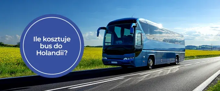 Ile kosztuje bus do Holandii? Poznaj ceny i ukryte koszty podróży