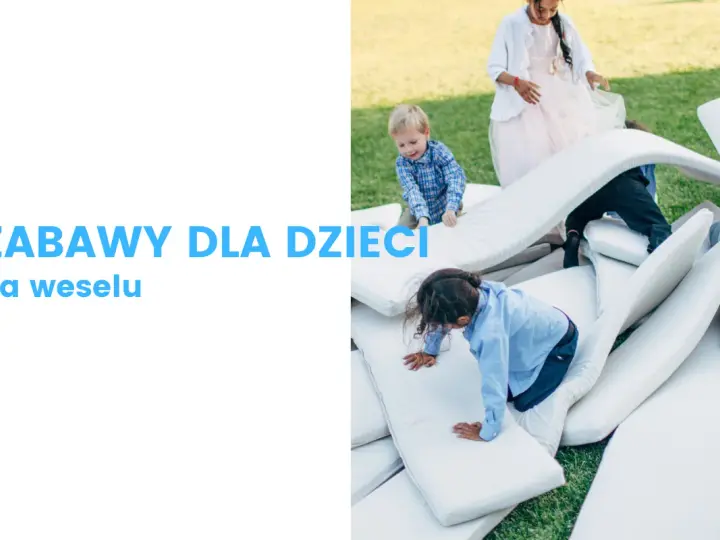 Co dla dzieci na wesele – sprawdzone pomysły na radosne atrakcje