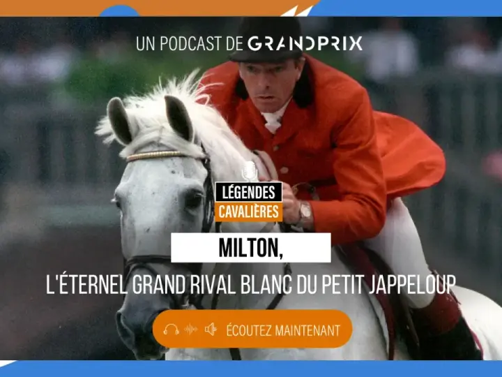 Milton, le cheval blanc légendaire, rival du Petit Jappeloup. Podcast Grand Prix.