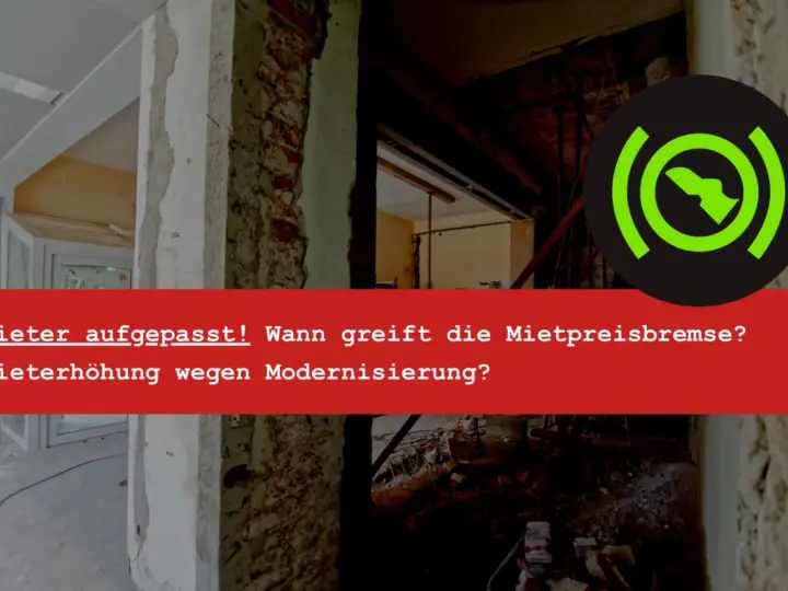 Mieter aufgepasst! Mietrecht Leipzig: Wann greift die Mietpreisbremse? Mieterhöhung wegen Modernisierung?