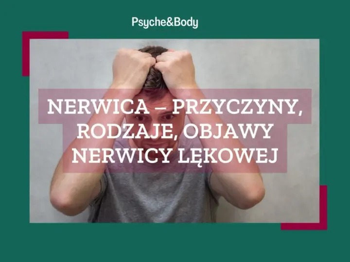 Nerwica lękowa objawy fizyczne – jak je rozpoznać i leczyć?
