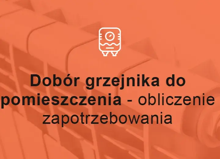 Jak obliczyć moc grzejnika, aby uniknąć zimnych pomieszczeń?