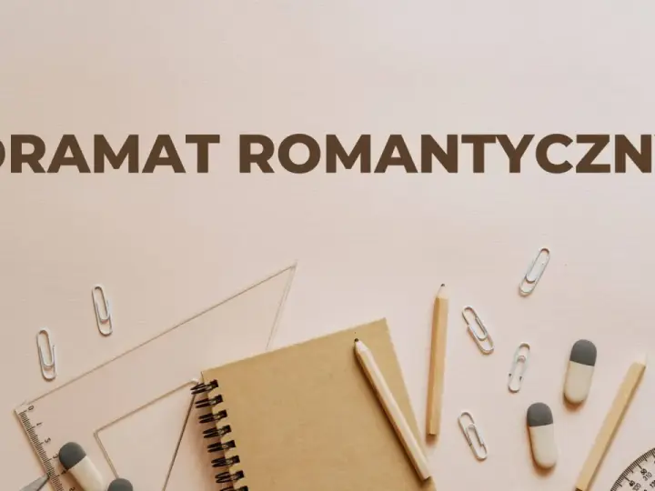 Dramat romantyczny to gatunek literacki, który bada głębokie emocje i konflikty. Na zdjęciu przybory szkolne, jakby ktoś przygotowywał się do lekcji o tym gatunku.