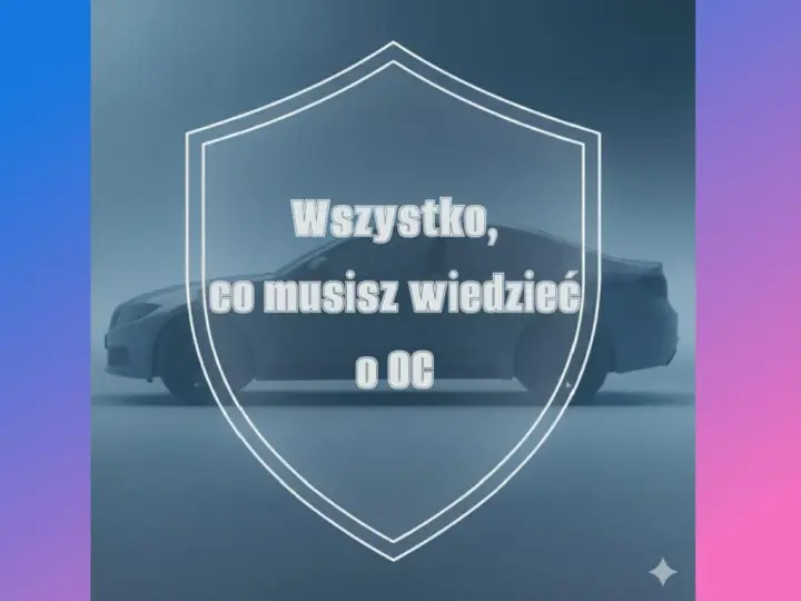 Wszystko, co musisz wiedzieć o OC. Ubezpieczenie samochodu to podstawa bezpieczeństwa na drodze.