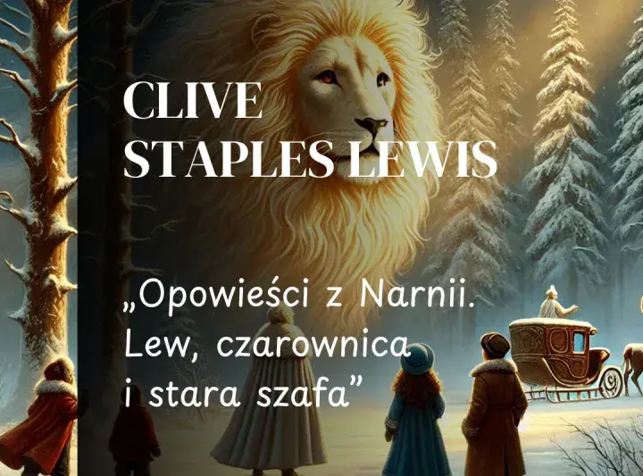 Witaj w Narnii! Lew, czarownica i stara szafa to kluczowe elementy, które pomogą Ci zrozumieć opowieści z Narnii. Streszczenie szczegółowe czeka!