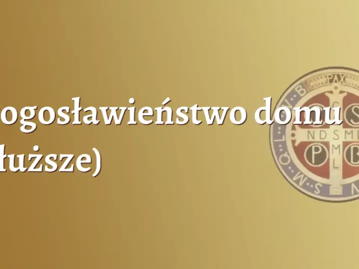 Jak pobłogosławić dom bez księdza? Praktyczny poradnik krok po kroku