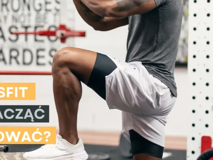 Crossfit co to? Mężczyzna wykonuje ćwiczenie w siłowni. Napisy: "Crossfit", "Jak zacząć trenować?".