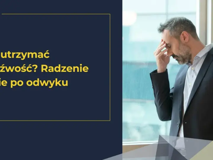 Mężczyzna w garniturze z ręką na czole, symbolizujący trudności w utrzymaniu trzeźwości. Tekst: "Jak utrzymać trzeźwość? Radzenie sobie po odwyku". Terapia pogłębiona.