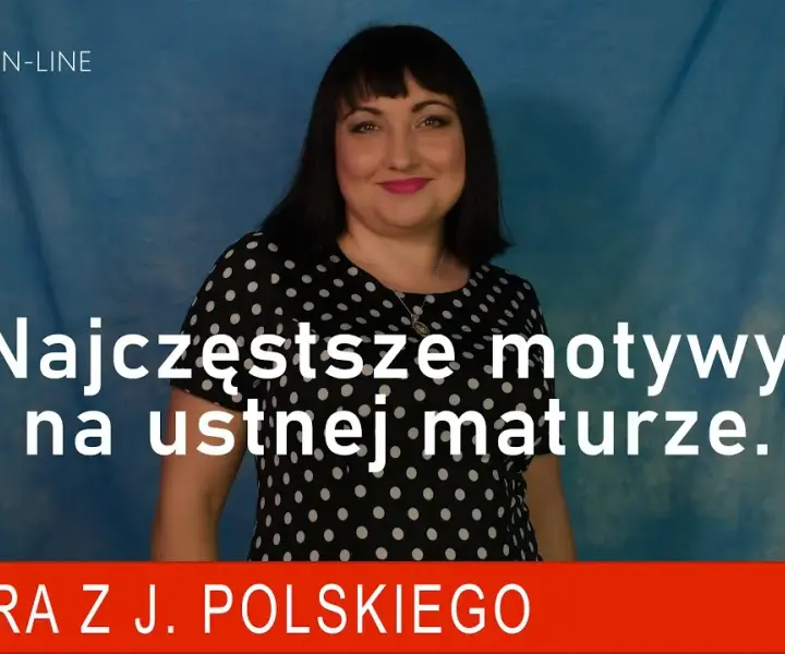Najważniejsze motywy na maturze ustnej, które musisz znać, aby zdać