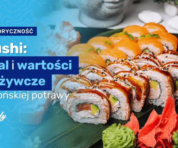 Ile kcal ma sushi: kompletna tabela kaloryczności wszystkich rodzajów sushi