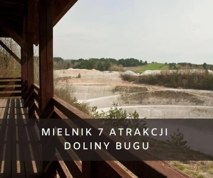 Mielnik atrakcje, które zaskoczą każdego turystę w tej malowniczej miejscowości