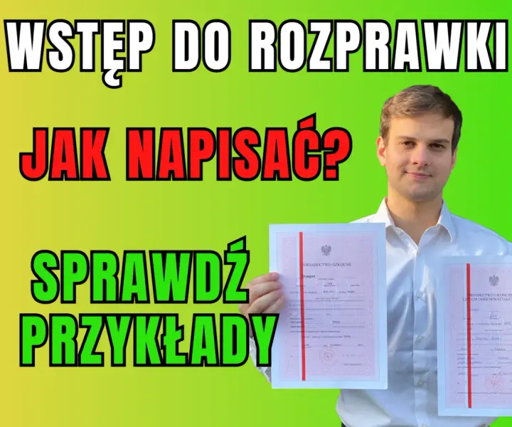 Wstęp rozprawki przykład - Gotowe wzory, które na pewno zachwycą