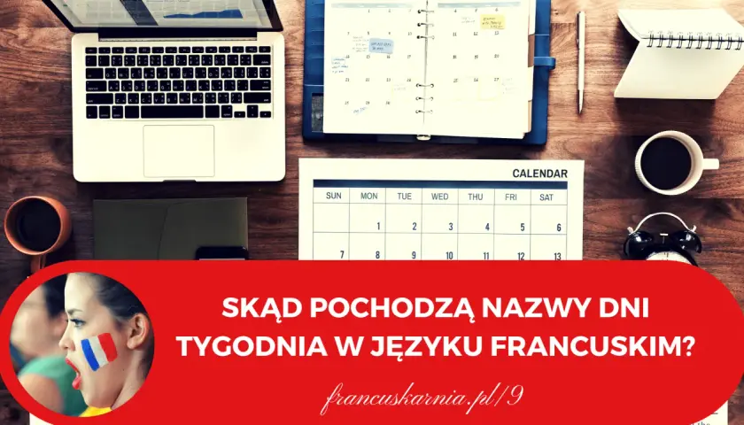 Biurko z laptopem, kalendarzem i kawą. Dowiedz się, skąd pochodzi poniedziałek po francusku i inne nazwy dni tygodnia.