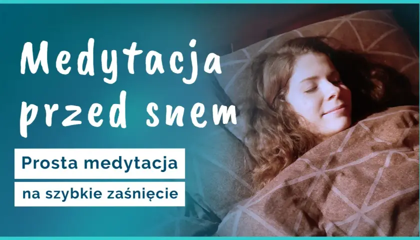 Kobieta śpi otulona kocem. Napis "Medytacja przed snem" sugeruje prosty sposób na zaśnięcie.