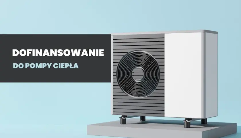 Pompa ciepła dofinansowanie nowy dom - Jak uzyskać wsparcie?
