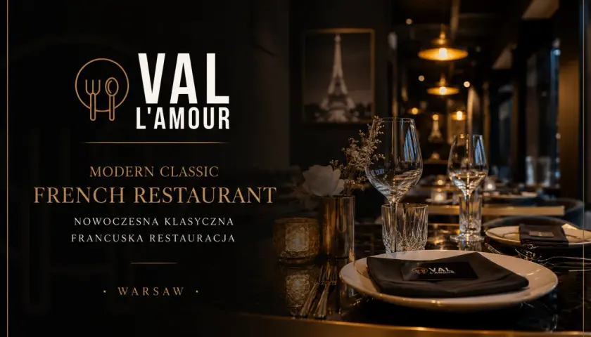 Elegancka restauracja francuska Warszawa. VAL L'AMOUR - nowoczesna klasyczna kuchnia francuska.