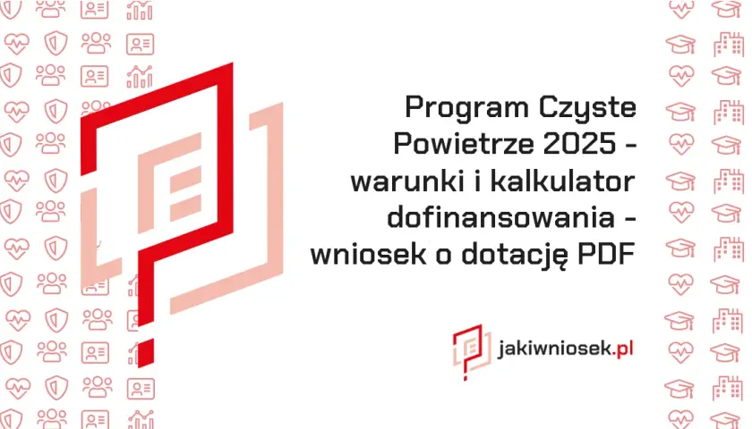 Czyste powietrze wniosek pdf - pobierz formularz i uniknij problemów
