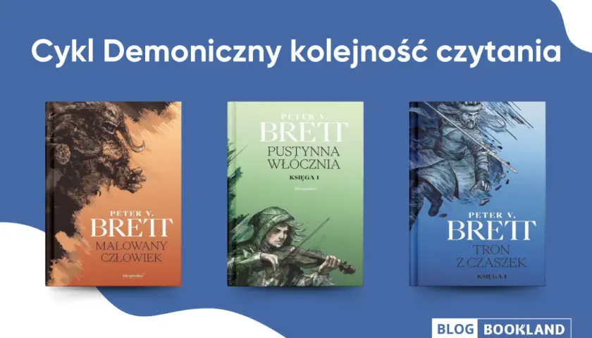 Okładki książek Petera V. Bretta: "Malowany człowiek", "Pustynna włócznia" i "Tron z czaszek".