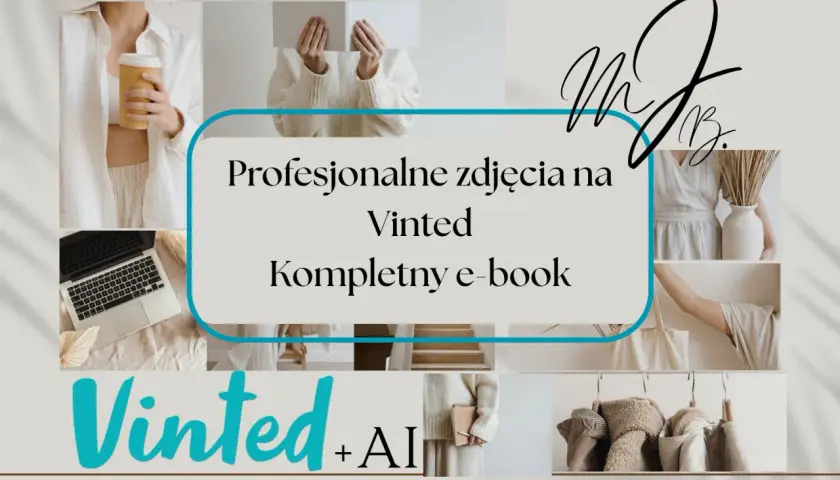 E-book "Profesjonalne zdjęcia na Vinted" pomoże Ci jak zwiększyć sprzedaż na Vinted. Zobacz, jak tworzyć atrakcyjne zdjęcia.