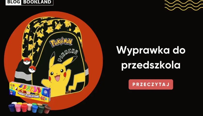 Plecak z Pikachu, farby plakatowe i inne akcesoria do przedszkola.