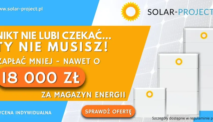 Nie czekaj na lepszy prąd! Zyskaj nawet 18 000 zł na magazyn energii. Sprawdź ofertę mój prąd 7.0 od Solar-Project.