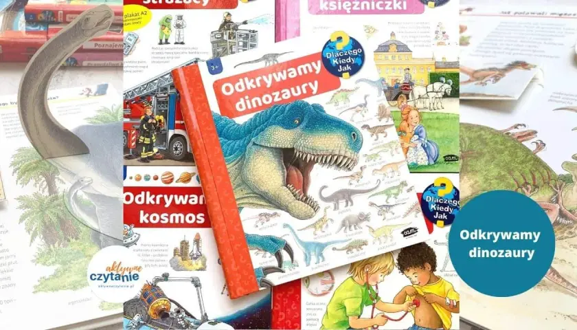 Książka o dinozaurach - Jak wybrać dla 6-latka?