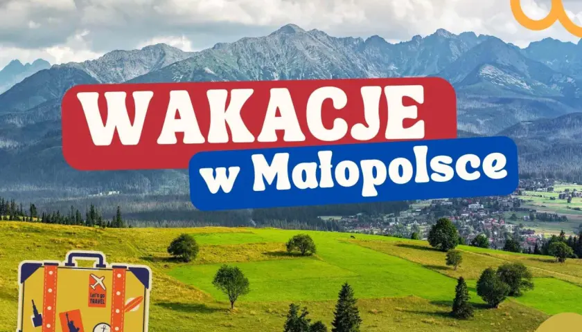 Wakacje w Małopolsce to niezapomniane widoki gór i zielonych wzgórz. Walizka pełna marzeń o podróżach czeka na odkrycie atrakcji regionu.