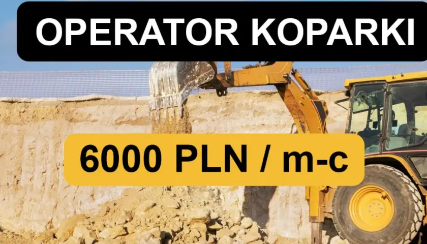 Operator koparki pracuje na budowie, kopiąc ziemię. Oferta pracy: 6000 PLN/m-c.