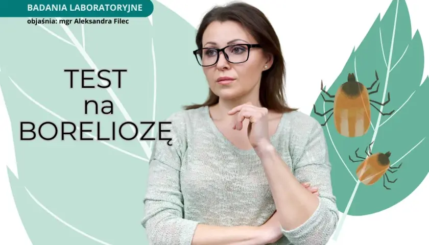 Kobieta w okularach zastanawia się nad najskuteczniejszym badaniem na boreliozę. Obok liść z kleszczami.