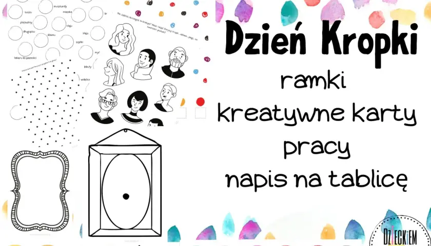 Kolorowe kropki, rysunki postaci, ramka i napis "Dzień Kropki" na tle akwarelowych plam.