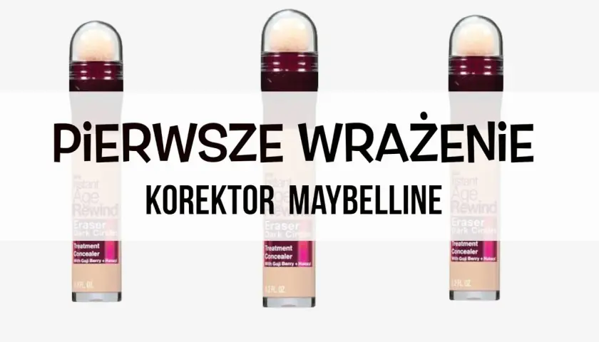 Jak używać korektora Maybelline? Perfekcyjne krycie krok po kroku