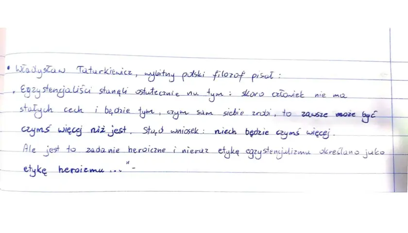 Władysław Tatarkiewicz o egzystencjalizmie: człowiek sam siebie tworzy, co jest zadaniem heroicznym.