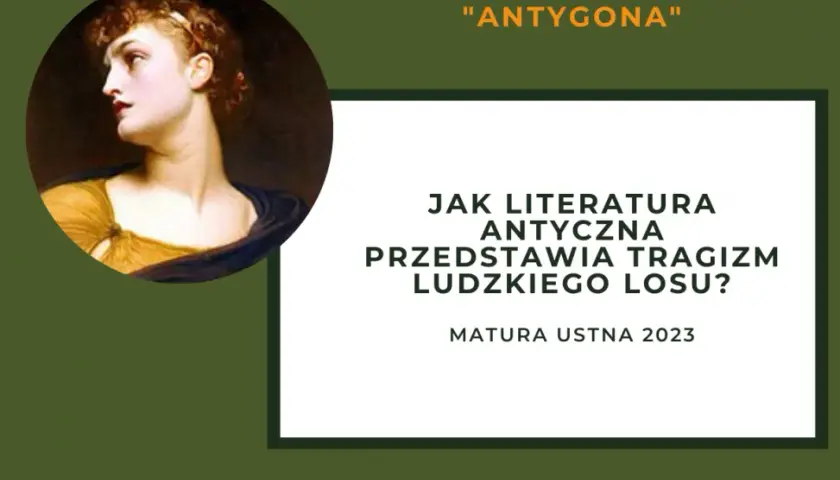 Tragizm ludzkiego losu w Antygonie: jak literatura antyczna ukazuje cierpienie i przeznaczenie