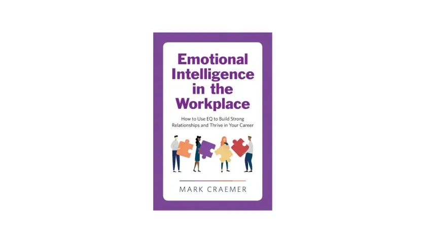 Book cover: "Emotional Intelligence in the Workplace" shows diverse people assembling puzzle pieces, a visual metaphor for positive psychology in practice.